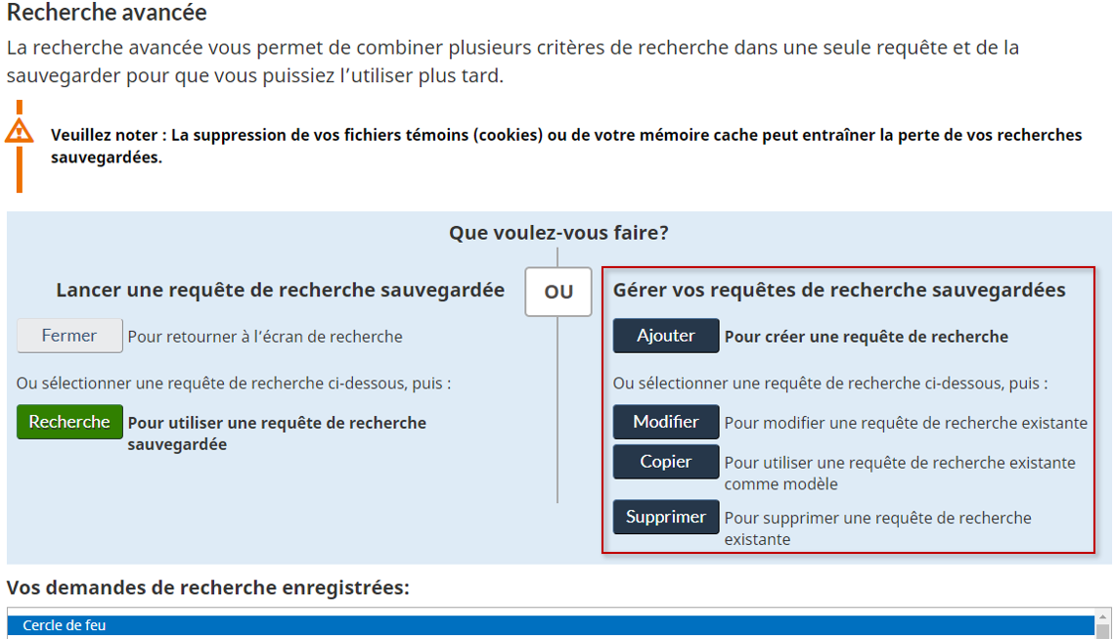 Capture d'écran du bloc de dialogue Recherche avancée, attirant l'attention sur le panneau Gérer vos demandes de recherche sauvegardées situé à droite, dans lequel vous pouvez sélectionner différentes fonctions de gestion