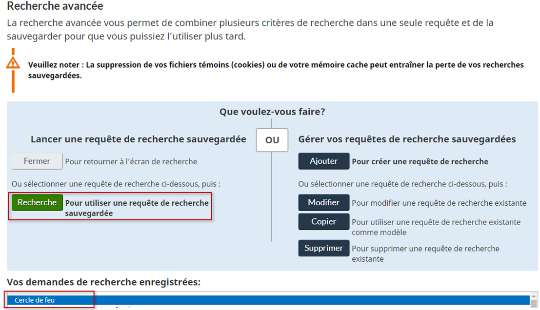 Capture d'écran du bloc de dialogue Recherche avancée, indiquant où cliquer pour accéder aux demandes de recherche créées précédemment