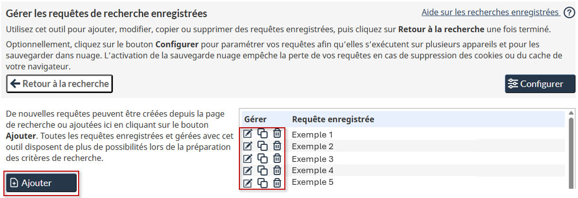 Image montrant l’emplacement des boutons et des icônes d’action, utilisés pour ajouter, modifier, copier ou supprimer des recherches enregistrées de la bibliothèque.